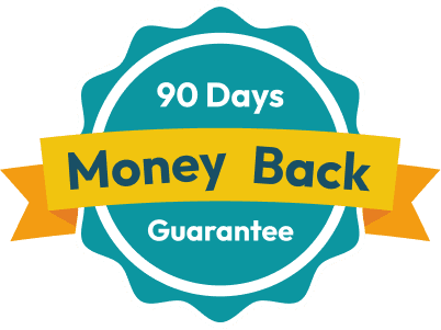 90 Days Money Back Guarantee